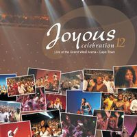 Joyus Celebration - Vol.12 Live At The Grand West Arena Cape Town (CD2)