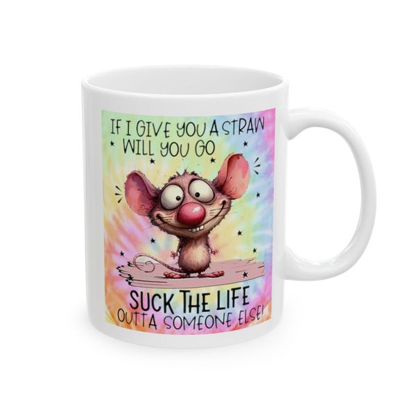 If I give you a straw - Mug