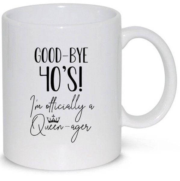 Good bye 40's- Father's day - Christmas - Valentines Mug