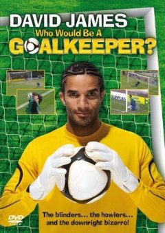 David James Presents Who Would Be a Goalkeeper?(DVD)