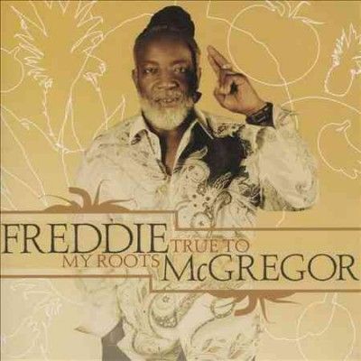 Freddie Mcgregor - True To My Roots (CD)