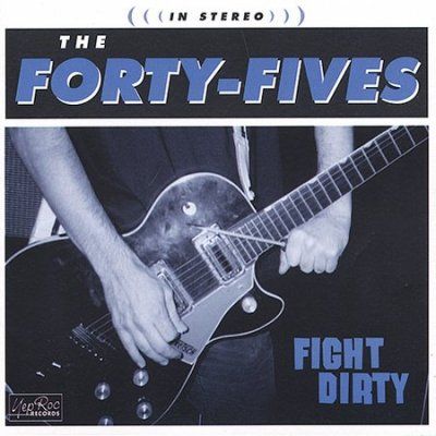 Forty - Fives - Fight Dirty (CD)
