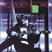 Robben Ford - Talk To Your Daughter (Vinyl)
