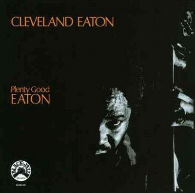 Cleveland Eaton - Plenty Good Eaton (CD)