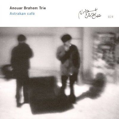 Anouar Trio Brahem - Astrakan Cafe (CD)