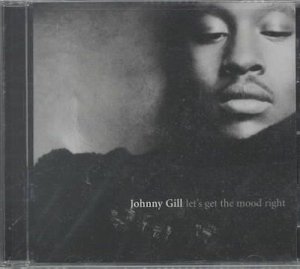 Johnny Gill - Let's Get The Mood Right (CD)