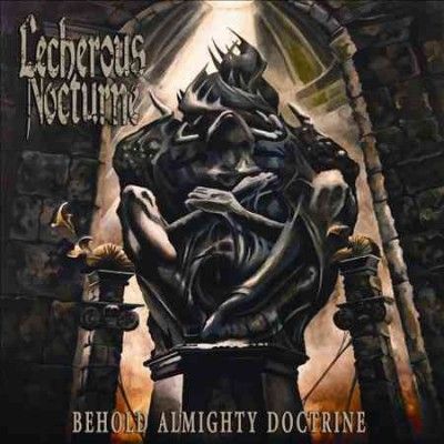 Lecherous Nocturne - Behold Almighty Doctrine (CD)