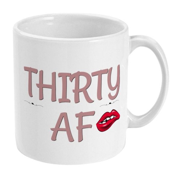 30th Birthday Thirty AF Birthday For Her Gift Mug
