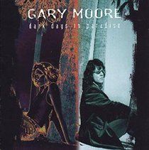 Moore, Gary - Dark Days In Paradise - (EMI Import CD)