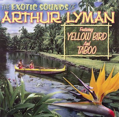 Exotic Sounds of Arthur Lyman - (Import CD)