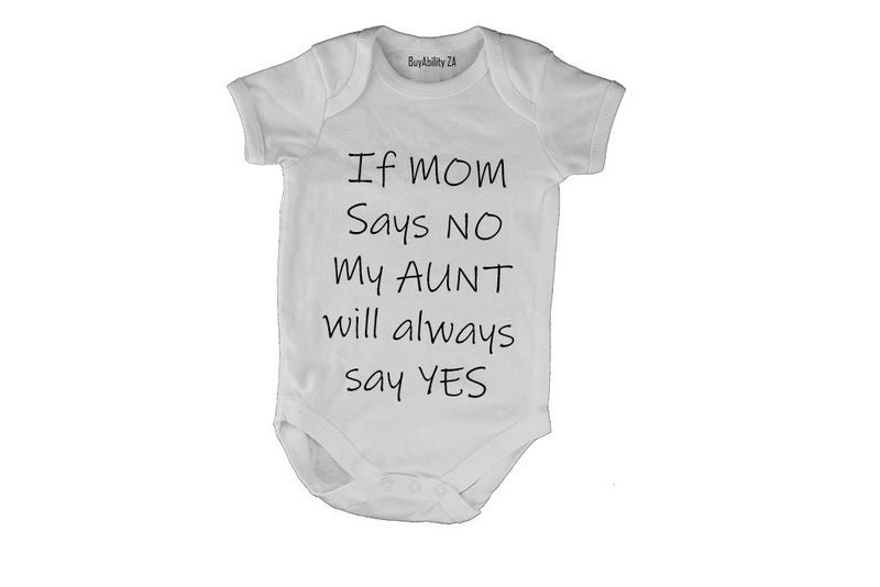 If Mom says no my Aunt will always say Yes! Baby Grow - White