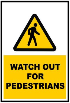 Watch Out For Pedestrians 40x60cm Sign.