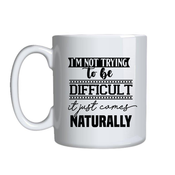Comes Naturally Coffee Mug for Work Funny Graphic Birthday Present