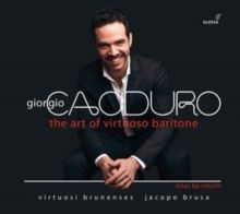Giorgio Caoduro: The Art of Virtuoso Baritone (CD / Album)