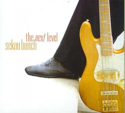 Sekou Bunch - The Next Level (CD)