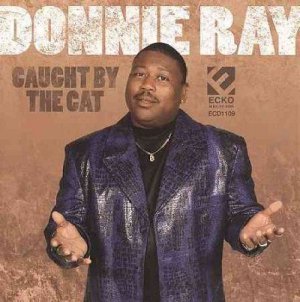 Donnie Ray - Caught By The Cat (CD)