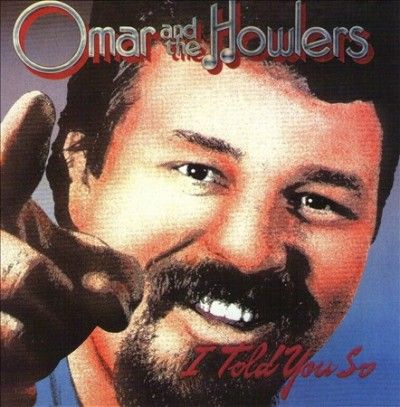 Omar &amp; The Howlers - I Told You So (CD)