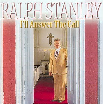 Ralph Stanley - I'll Answer The Call (CD)