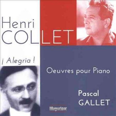 Pascal Gallet - Collet: Alegria Oeuvres Pour Piano (CD)