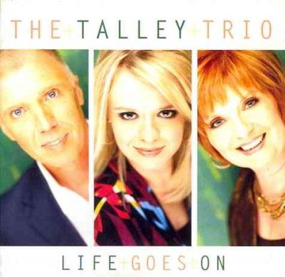 Talley Trio - Life Goes On (CD)