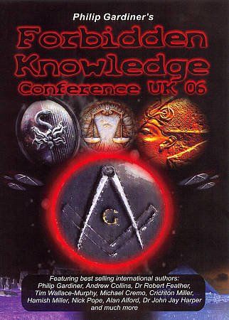 Forbidden Knowledge Conference UK 2006 with Philip Gardiner - (Region 1 Import DVD)