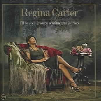 Regina Carter - I'll Be Seeing You: A Sentimental Journey (CD)