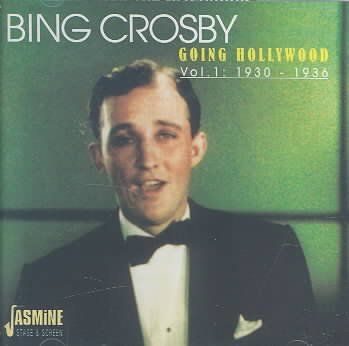Bing Crosby - Going Hollywood Vol 1: 1930 - 36 (CD)