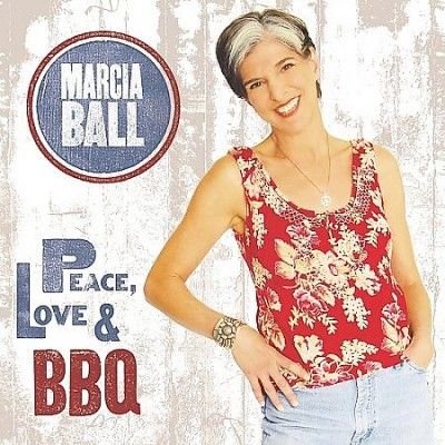 Marcia Ball - Peace Love &amp; Bbq (CD)