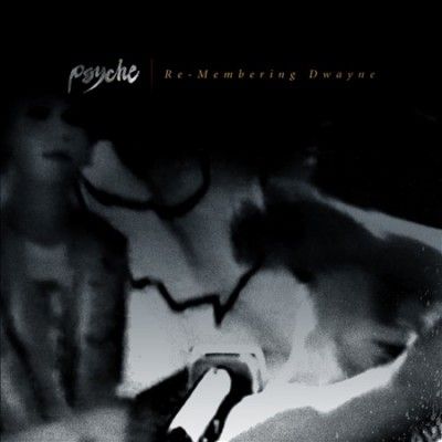 Psyche - Re Membering Dwayne (CD)