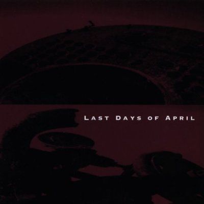Last Days of April (CD / Album)