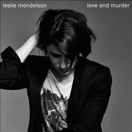 Leslie Mendelson - Love &amp; Murder (CD)