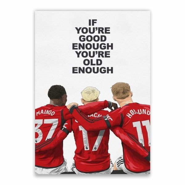 You're Old Enough Man United Poster - A1