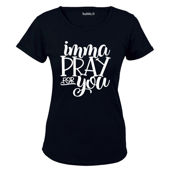 Imma Pray for You - Ladies - T-Shirt - White