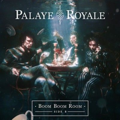Palaye Royale - Boom Boom Room (side B) (Vinyl)