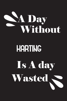 A day without karting is a day wasted