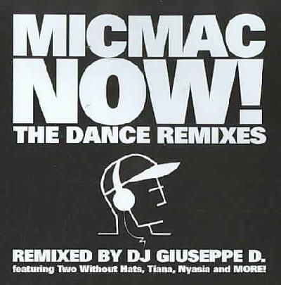 Mic Mac Now Dance Remixes - (Import CD)