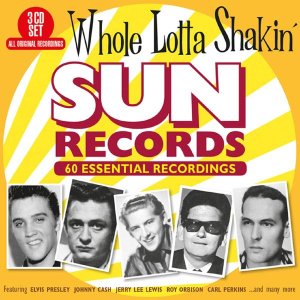 Whole Lotta Shakin' - Sun Records 60 Essential Recordings (CD / Box Set)