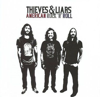 Thieves &amp; Liars - American Rock N Roll (CD)