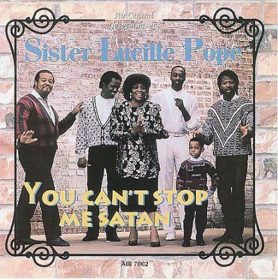 Sister Lucille Pope - You Can't Stop Me Satan (CD)