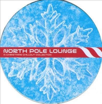 North Pole Lounge:Christmas Chillout - (Import CD)