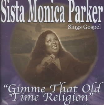 Sista Monica - Gimme That Old Time Religion (CD)