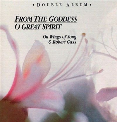 Robert Gass - From The Goddess/o Great Spirit (CD)