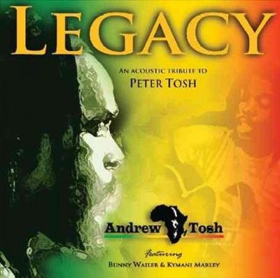 Andrew Tosh - Legacy: Acoustic Tribute To Peter Tosh (CD)
