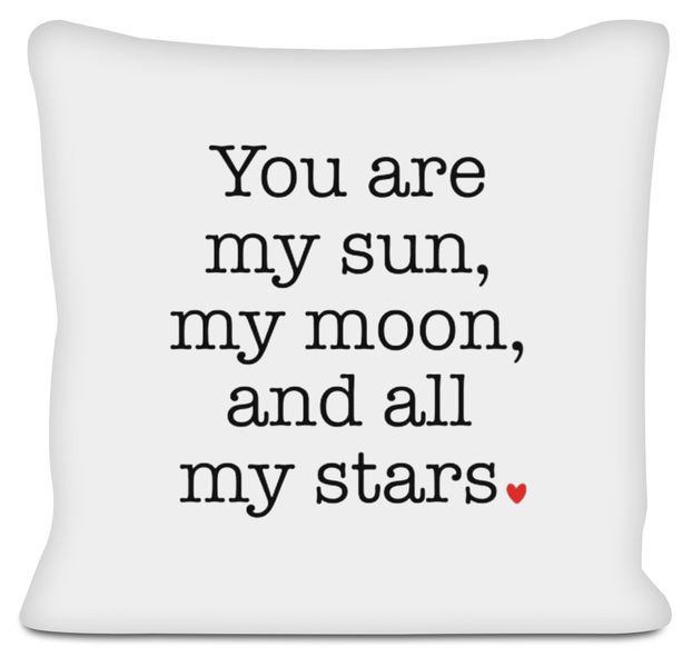 You are My Sun My Moon Birthday Anniversary Gift Pillow Scatter Cushion