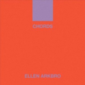 Ellen Arkbro - Chords (Vinyl)