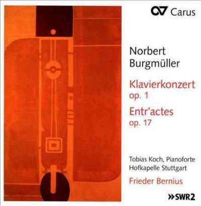 Norbert Burgmüller: Klavierkonzert, Op. 1/Entr'actes, Op. 17 (CD / Album)