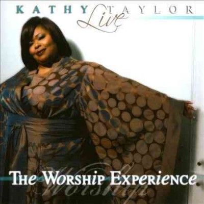 Kathy Taylor - Live: Worship Experience (CD)