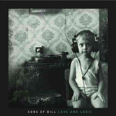 Sons Of Bill - Love And Logic (Vinyl)