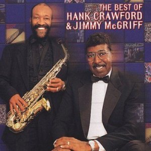 Hank Crawford - Best Of Hank Crawford/jimmy Mcgriff (CD)