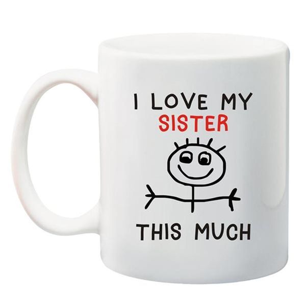 Qtees Africa I Love My Sister This Much Printed Mug - White